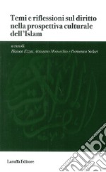 Temi e riflessioni sul diritto nella prospettiva culturale dell'Islam libro