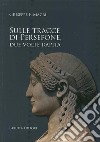 Sulle tracce di Persefone, due volte rapita libro