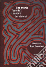 Una storia «beoria». Il sapore dei ricordi libro