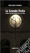 La grande festa e quella strana storia di un professore di lettere libro di Cavallaro Alessandro