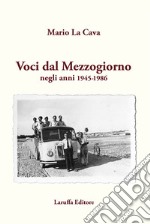 Voci dal mezzogiorno, negli anni 1945-1986 libro