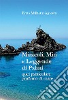 Miracoli, miti e leggende di Palmi. Quel particolare profumo di mare... libro di Militano Agresta Enza