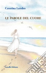 Le parole del cuore libro