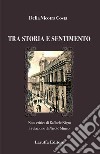 Tra storia e sentimento libro di Nicotra Costa Delia