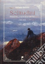 Solitudini. Pensieri nella notte di un mattino (1983-2023) libro