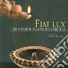 Fiat lux. L'illuminazione tra antichità e medioevo libro di Malacrino C. (cur.)