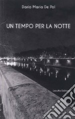 Un tempo per la notte libro