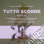 Tutto scorre. L'Aspromonte e le sue antiche macchine idrauliche, il caso studio della Vallata del Gallico. Catalogo storico descrittivo e documentario libro