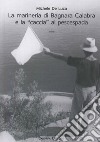 La marineria di Bagnara Calabra e la «caccia» al pescespada libro di De Luca Michele