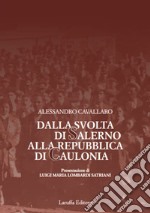 Dalla svolta di Salerno alla Repubblica di Caulonia libro