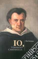 Io, Tommaso Campanella libro