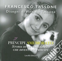 Il Principe Smemorato. Storia di un coniglietto che diventa un principe libro