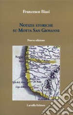 Notizie storiche su Motta San Giovanni libro