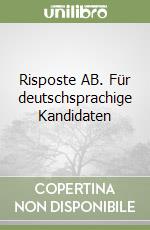 Risposte AB. Für deutschsprachige Kandidaten libro