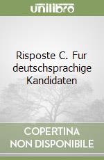 Risposte C. Fur deutschsprachige Kandidaten libro