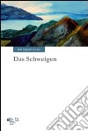 Das Schweigen libro di Zapperi Zucker Ada