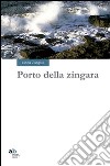 Porto della zingara libro di Zungolo Cinzia