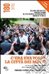 C'era una volta la città dei matti. Un film di Marco Turco, dal soggetto alla sceneggiatura. Con DVD libro