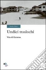 Undici traslochi. Vita di Gemma libro