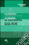 Glossario socio-sanitario. Spagnolo-italiano, italiano-spagnolo. Ediz. bilingue libro