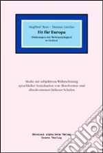 Fit für Europa. Erfahrungen mit Mehrsprachigkeit in Südtirol libro