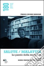 Salute/malattia. Le parole della medicina libro