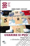 Guarire si può. Persone e disturbo mentale libro