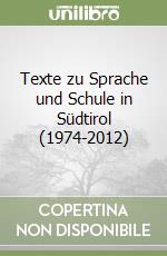 Texte zu Sprache und Schule in Südtirol (1974-2012)