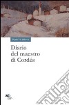 Diario del maestro di Cordés libro di Valente Paolo