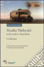 Nadia Nebeski und andere Amerikas libro