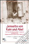 Lenseits von Kain und Abel. Zehn Punkte fürs Zusammenleben neu gelesenen und kommentiert. In Memoriam Alexander Langer (1995-2015) libro