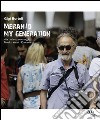 Meran/o. My generation. Vita, arte, personaggi. Ediz. italiana, inglese, francese e tedesca libro