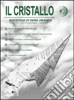 Il cristallo. Rassegna di varia umanità. Ediz. italiana, inglese, francese e tedesca libro