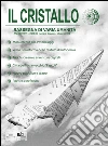 Il cristallo. Rassegna di varia umanità. Ediz. italiana, inglese, francese e tedesca libro di Ottoni S. (cur.)