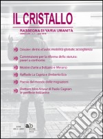 Il cristallo. Rassegna di varia umanità 2016. Vol. 1 libro