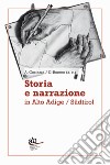 Storia e narrazione in Alto Adige/Südtirol. Ediz. italiana e tedesca libro