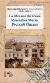 La Merano dei russi. Ediz. italiana, tedesca e russa libro