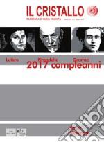 Il cristallo. Rassegna di varia umanità (2017). Vol. 2: Compleanni libro