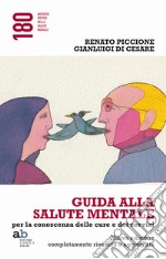 Guida alla salute mentale. Per la conoscenza delle cure e dei servizi libro