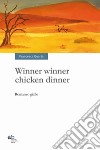 Winner winner chicken dinner libro