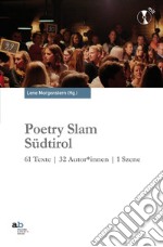 Poetry slam Südtirol. 61 texte. 32 autor*innen. 1 szene. Con CD-Audio libro