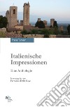 Italienische impressionen. Eine anthologie libro