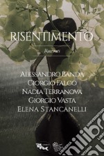 Risentimento. Vol. 1 libro