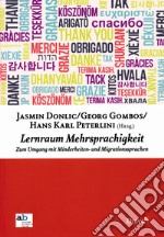 Lernraum Mehrsprachigkeit. Zum Umgang mit Minderheiten und Migrantionssprachen