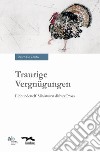 Traurige Vergnügungen. Einhundertelf Miniaturen dichter Prosa. Ediz. italiana, tedesca, inglese e francese libro di De Zordo Enrico