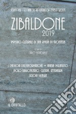 Zibaldone 2019. Scritti per i 60 anni de «Il Cristallo» (1959-2019). Impegno culturale di una rivista di frontiera libro