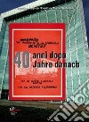 Occupato «ex Monopolio» in via Dante-Str. 6 Besetzt 40 anni dopo-40 Jahre danach. Ediz. bilingue libro