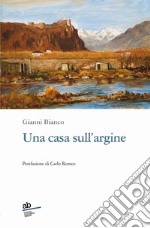 Una casa sull'argine libro