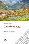 L'uva Barbarossa libro