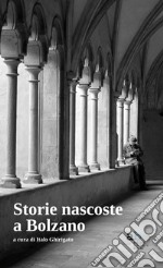 Storie nascoste a Bolzano libro